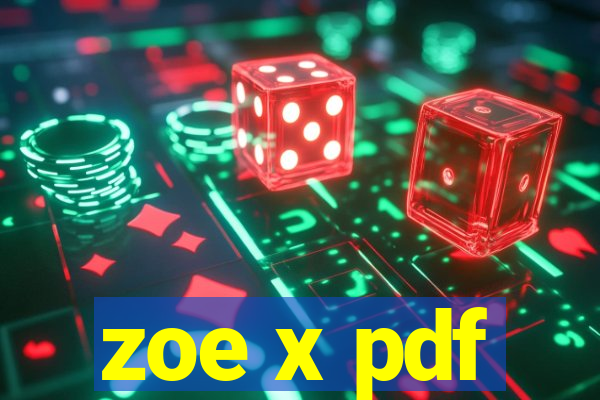 zoe x pdf